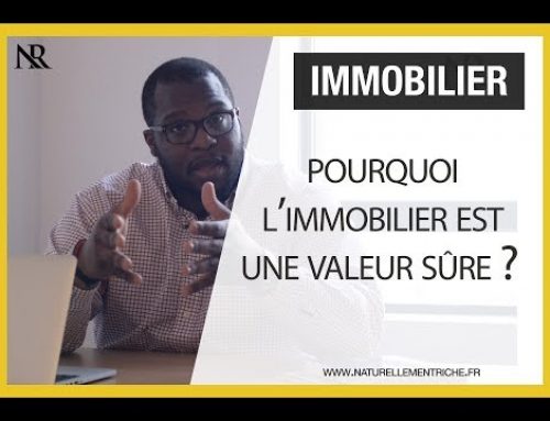 Immobilier : Pourquoi c’est une valeur sûre ?